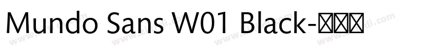 Mundo Sans W01 Black字体转换 Mundo Sans W01 Black字体转换